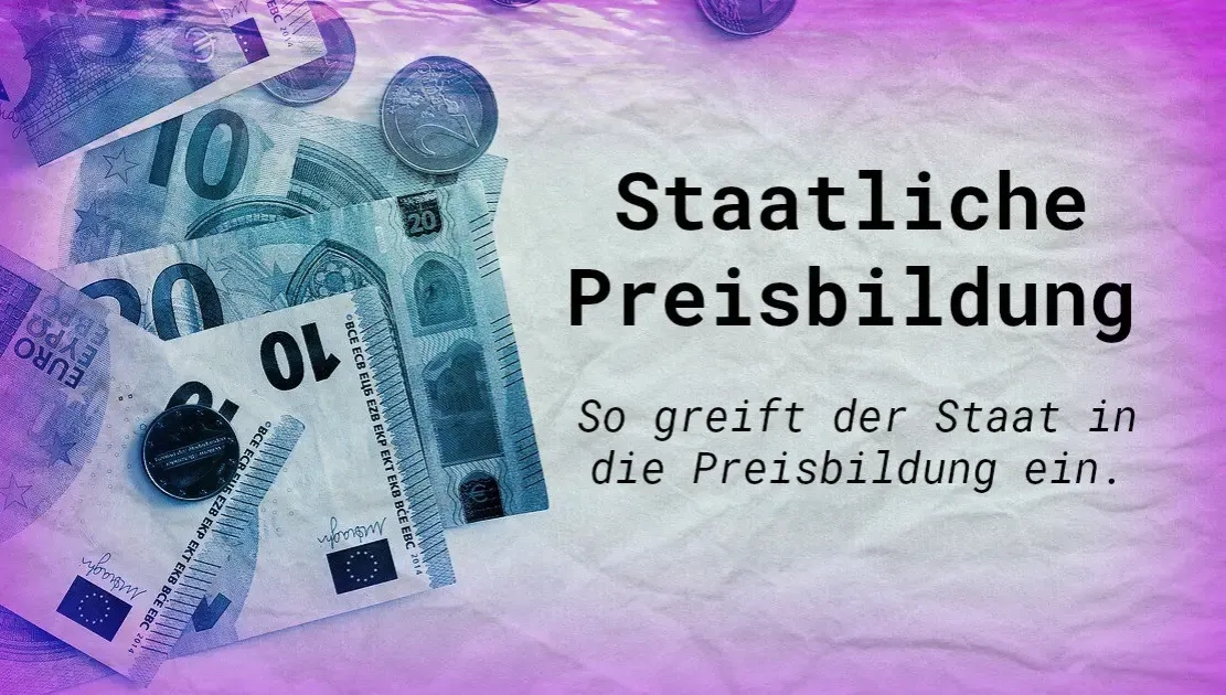 Staatliche Eingriffe in die Preisbildung: Was Schüler wissen müssen